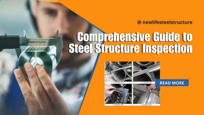 Newlifesteel Structures-Comprehensive Guide to Steel Structure Inspection