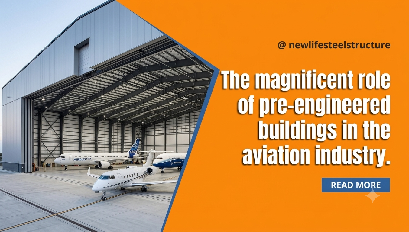 THE MAGNIFICENT ROLE OF PRE-ENGINEERED BUILDINGS IN THE AVIATION INDUSTRY. 